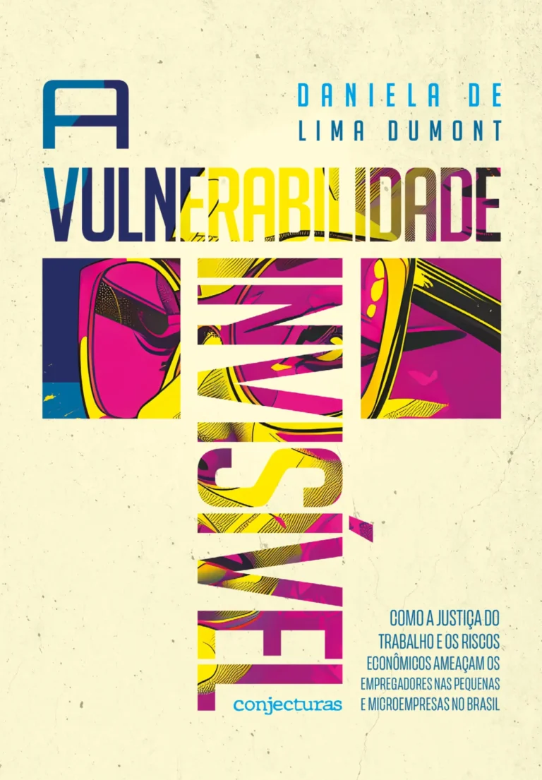 Capa de A vulnerabilidade invisível: como a Justiça do Trabalho e os riscos econômicos ameaçam os empregadores nas pequenas e microempresas no Brasil