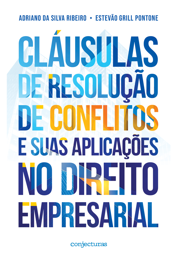Capa de Cláusulas de resolução de conflitos e suas aplicações no Direito Empresarial